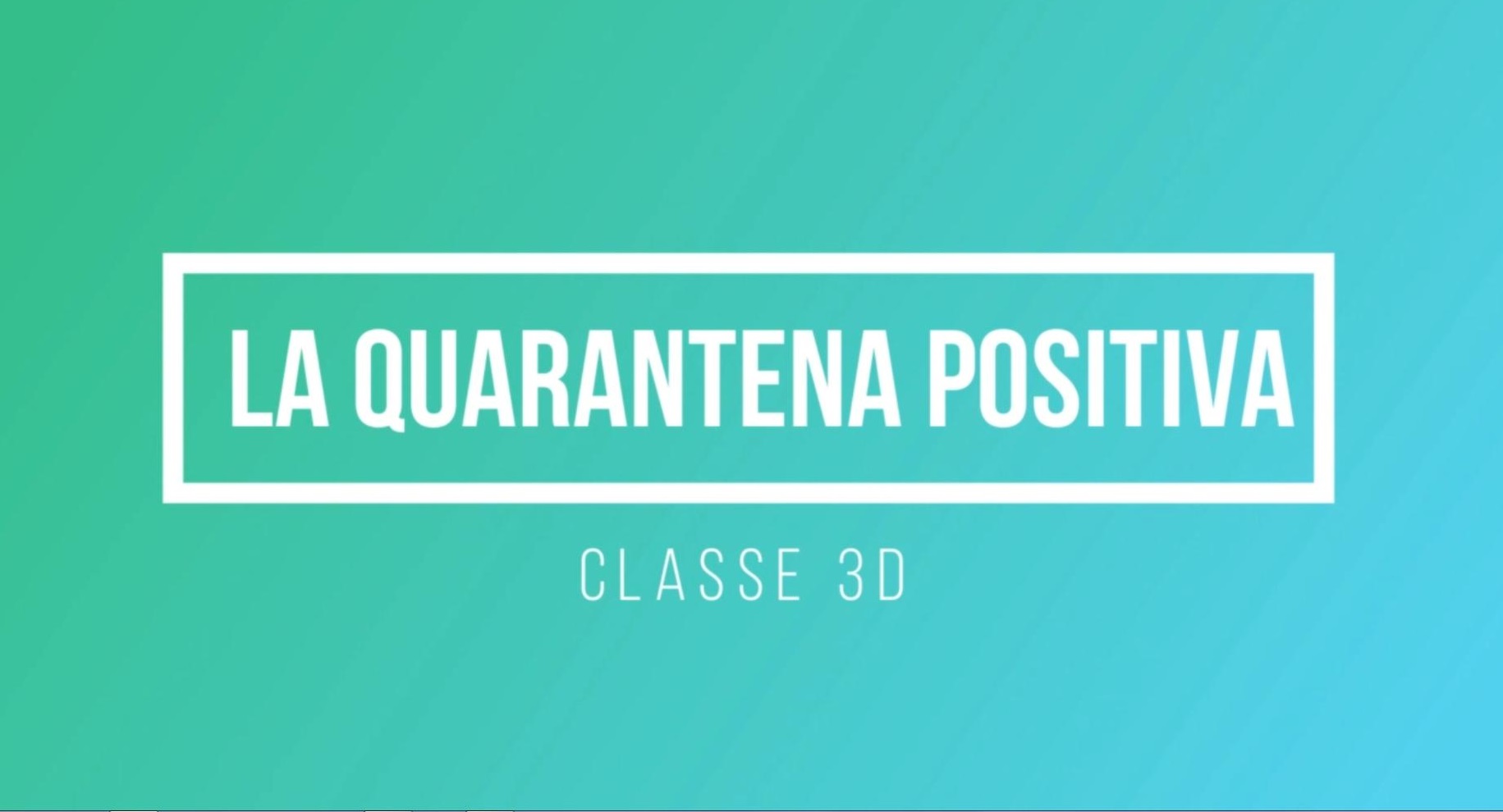 La quarantena positiva